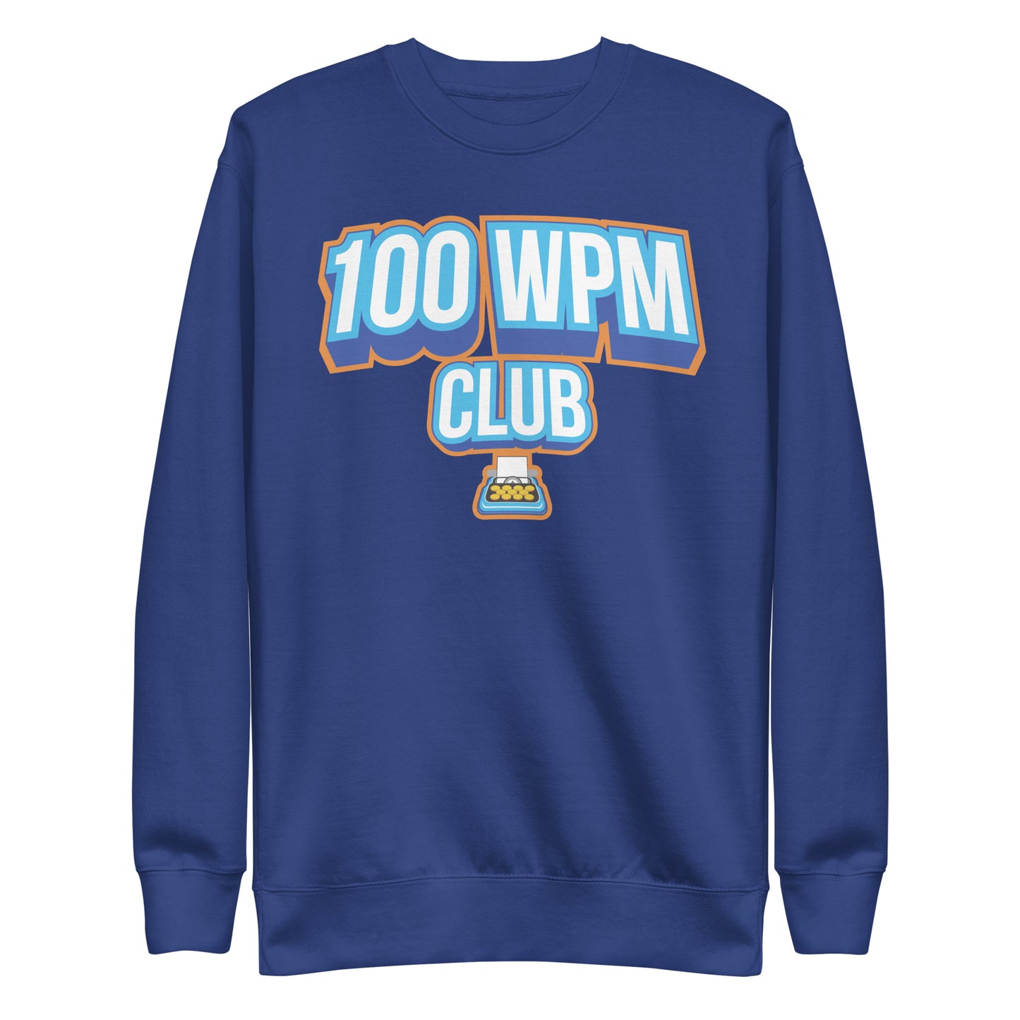 Typeracer 100WPM club unisex premium sweatshirt